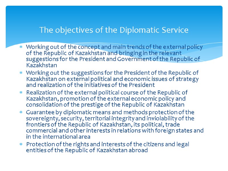 Working out of the concept and main trends of the external policy of the